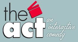 The Act: An Interactive Comedy