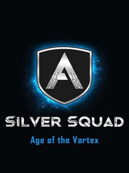 Silver Squad: Age of the Vortex