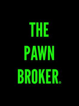 The Pawn Broker