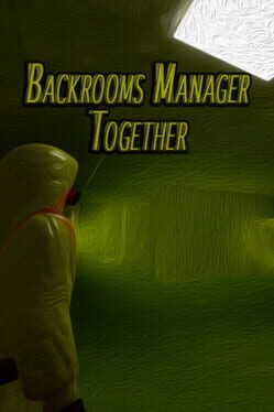 Backrooms Manager: Together