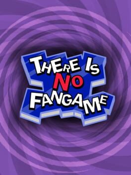 There Is No Fangame