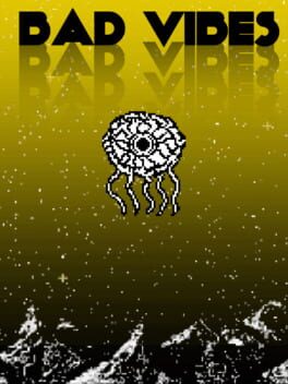Bad Vibes
