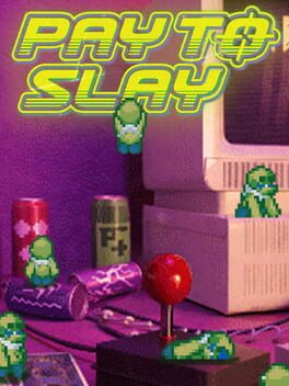 Pay to Slay