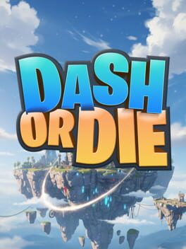 Dash or Die