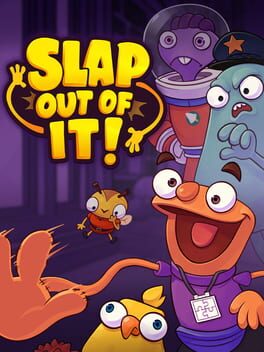 Slap Out of It!
