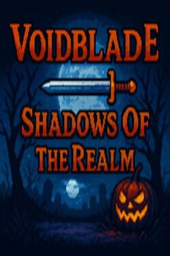 Voidblade Shadows of The Realm