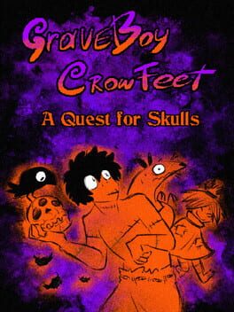 GraveBoy CrowFeet: A Quest for Skulls