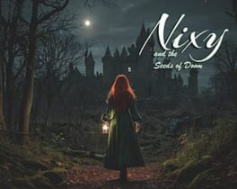 Nixy and the Seeds of Doom