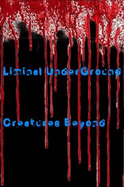 Liminal Underground: Creatures Beyond