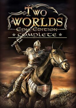 Two Worlds: Epic Edition Complete