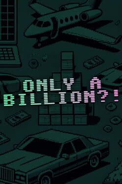 Only a Billion?!