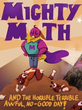 Mighty Moth and the Horrible, Terrible, Awful, No-Good Day!