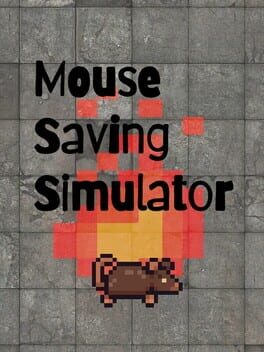 Mouse Saving Simulator