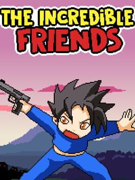 The incredible friends