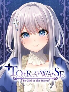 Torawase: The Girl in the Mirror