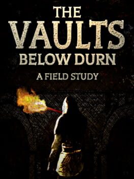 The Vaults Below Durn: A Field Study