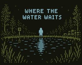 Where the Water Waits