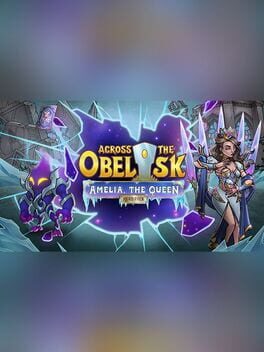 Across the Obelisk: Amelia, the Queen