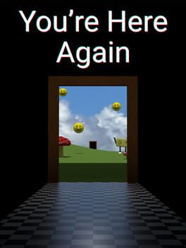 You’re Here Again