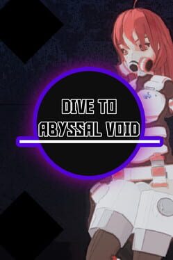 Dive to the Abyssal Void