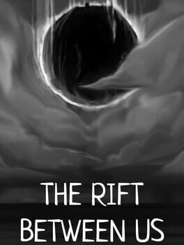 The Rift Between Us