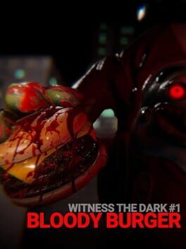 Witness the Dark #1: Bloody Burger