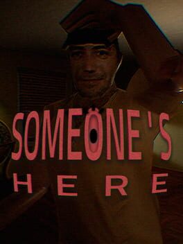 Someone's Here