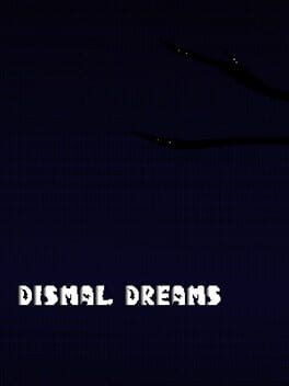 Dismal Dreams