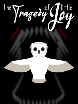 The Tragedy of Little Joy