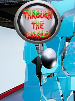 Through the World