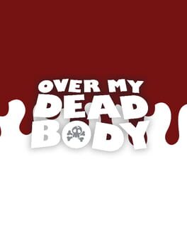 Over My Dead Body