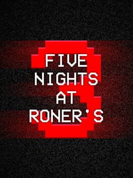 Five Nights at Roner's 3