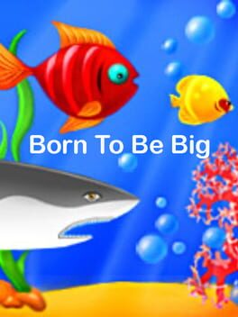 Born to Be Big