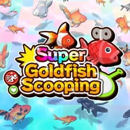 Super Goldfish Scooping