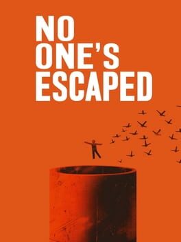 No One's Escaped
