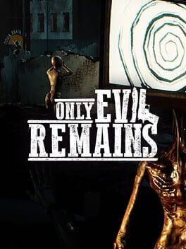 Only Evil Remains