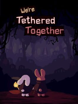 We're Tethered Together
