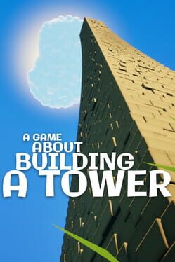 A Game About Building A Tower