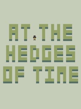 At the Hedges of Time