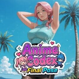 Anime Codex: Final Pose