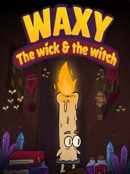 Waxy: The Wick and The Witch
