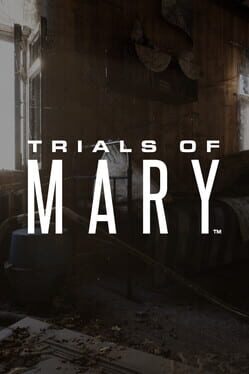 Trials of Mary