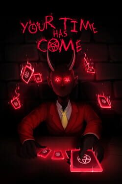 Your Time Has Come