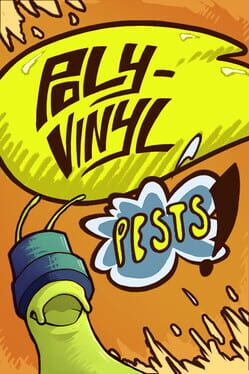 Poly-Vinyl Pests!