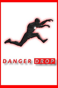 Danger Drop
