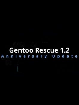 Gentoo Rescue 1.2: Anniversary Update