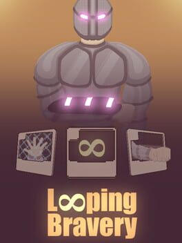 Looping Bravery