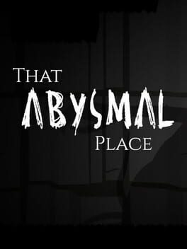 That Abysmal Place