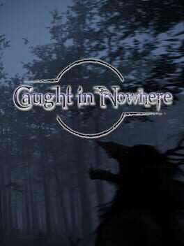 Caught in Nowhere