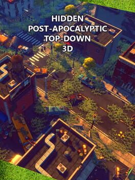 Hidden Post-Apocalyptic Top-Down 3D
